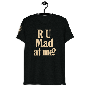 R U Mad at Me?